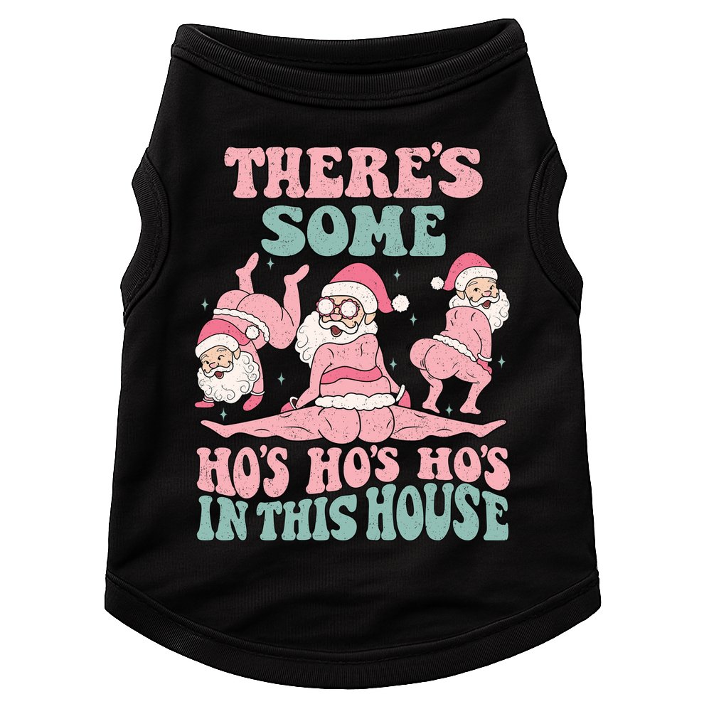 Theres Some Hos In This House Funny Santa Twerk Christmas Doggie Tank