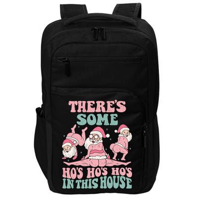 Theres Some Hos In This House Funny Santa Twerk Christmas Impact Tech Backpack
