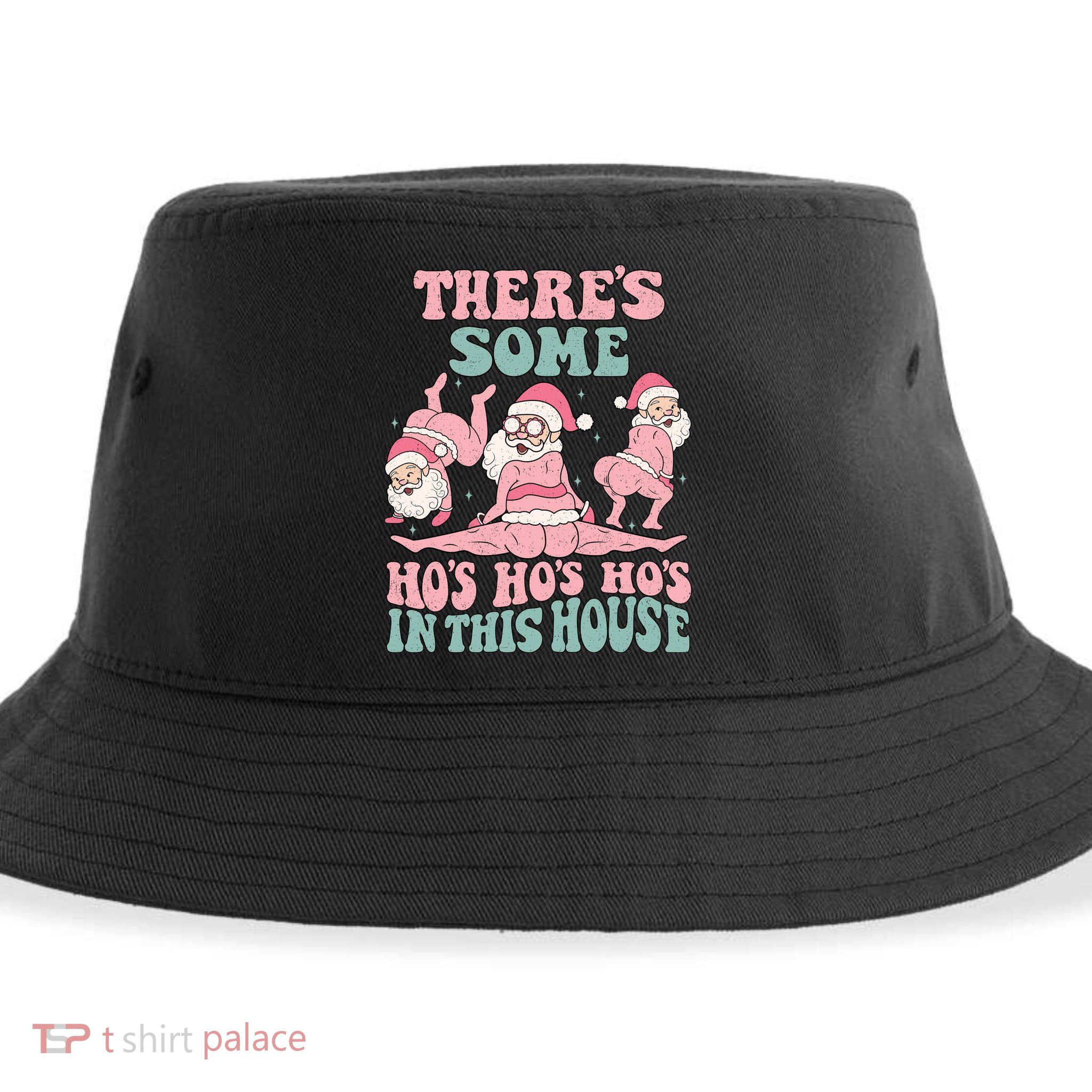Theres Some Hos In This House Funny Santa Twerk Christmas Sustainable Bucket Hat