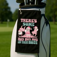 Theres Some Hos In This House Funny Santa Twerk Christmas Golf Towel