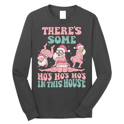 Theres Some Hos In This House Funny Santa Twerk Christmas Long Sleeve Shirt