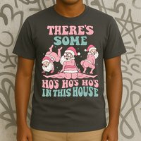 Theres Some Hos In This House Funny Santa Twerk Christmas T-Shirt