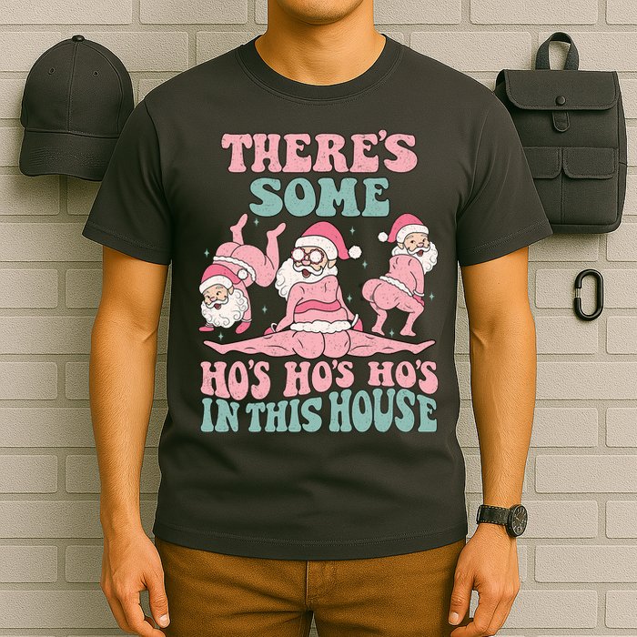 Theres Some Hos In This House Funny Santa Twerk Christmas T-Shirt