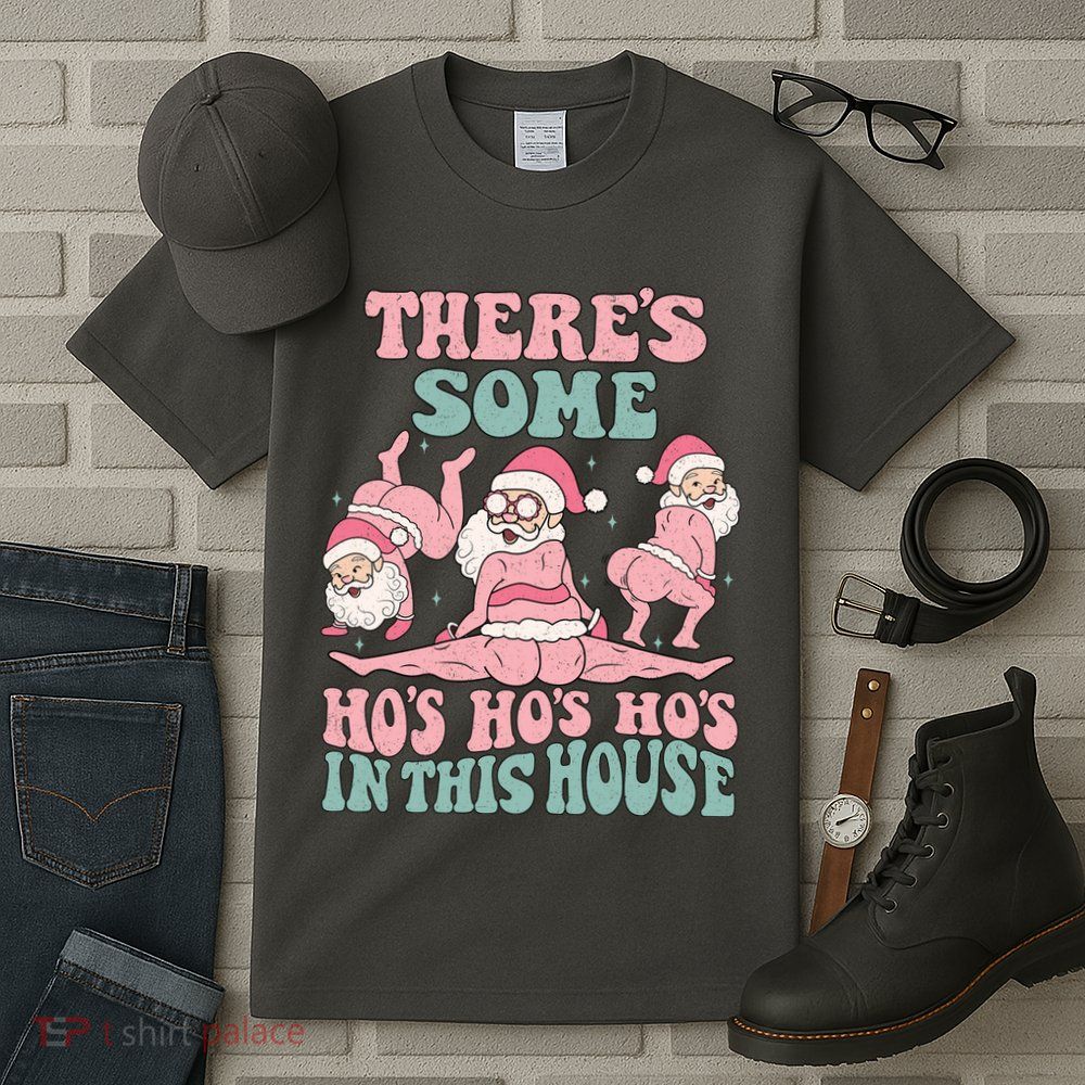 Theres Some Hos In This House Funny Santa Twerk Christmas Tall T-Shirt