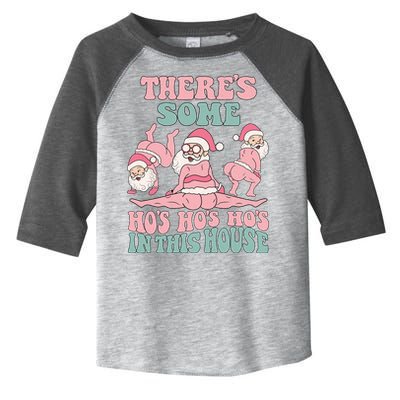 Theres Some Hos In This House Funny Santa Twerk Christmas Toddler Fine Jersey T-Shirt