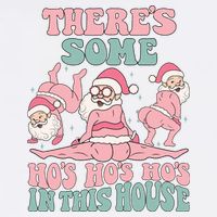 Theres Some Hos In This House Funny Santa Twerk Christmas Garment-Dyed Sweatshirt