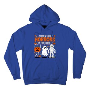 ThereS Some Horrors In This House Halloween Party Costume Gift Hoodie