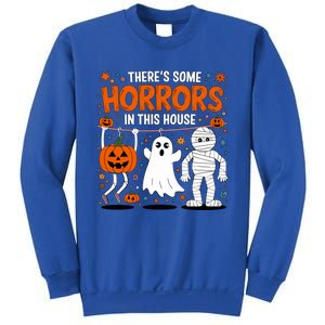 ThereS Some Horrors In This House Halloween Party Costume Gift Sweatshirt