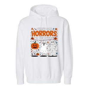 ThereS Some Horrors In This House Halloween Party Costume Gift Garment-Dyed Fleece Hoodie