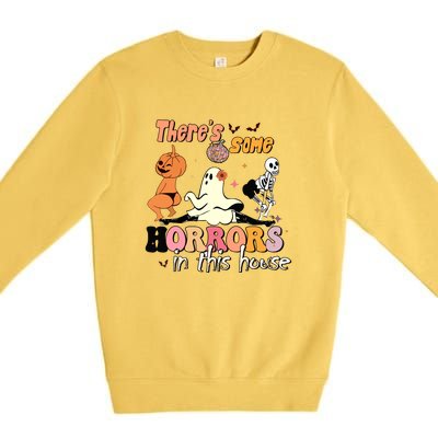 Theres Some Horrors In This House Halloween Funny Ghost Pumpkin Gift Premium Crewneck Sweatshirt