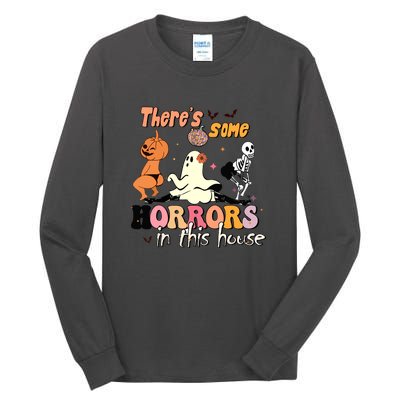 Theres Some Horrors In This House Halloween Funny Ghost Pumpkin Gift Tall Long Sleeve T-Shirt