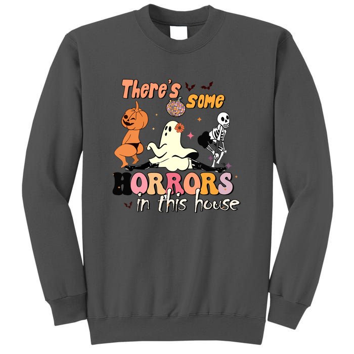 Theres Some Horrors In This House Halloween Funny Ghost Pumpkin Gift Tall Sweatshirt