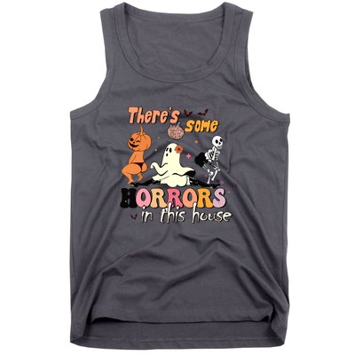 Theres Some Horrors In This House Halloween Funny Ghost Pumpkin Gift Tank Top