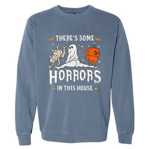 Theres Some Horrors In This House Ghost Pumpkin Halloween Garment-Dyed Sweatshirt