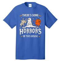 Theres Some Horrors In This House Ghost Pumpkin Halloween Tall T-Shirt