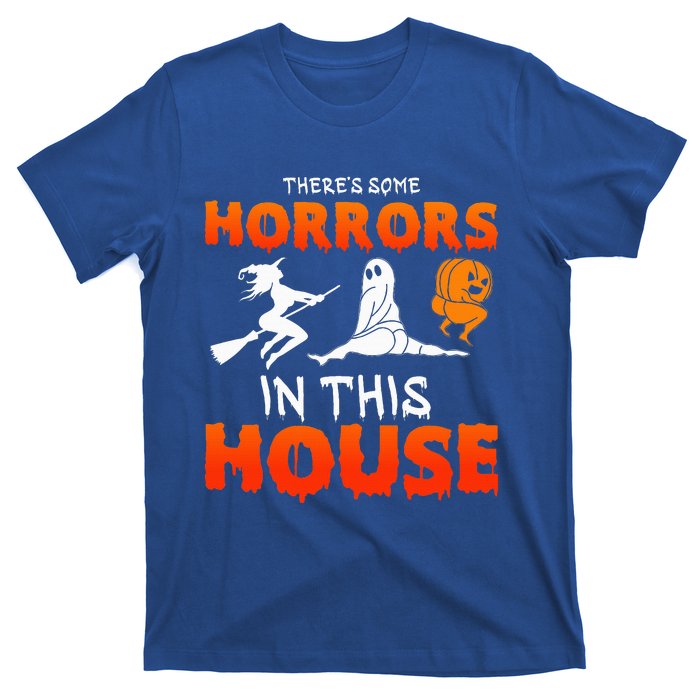 Theres Some Horrors In This House Funny Humor Halloween T-Shirt