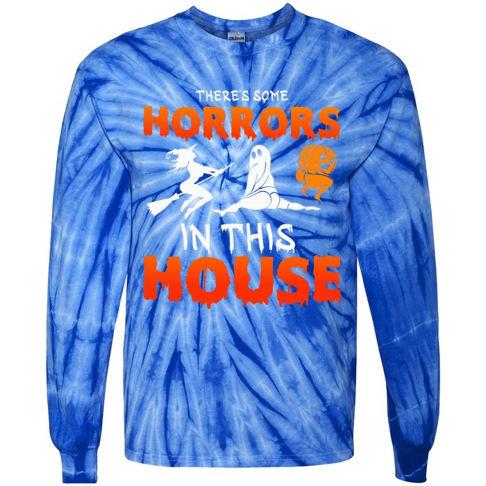 Theres Some Horrors In This House Funny Humor Halloween Tie-Dye Long Sleeve Shirt