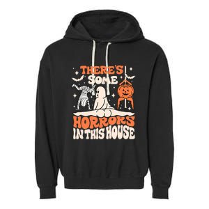 ThereS Some Horrors In This House Ghost Pumpkin Halloween Garment-Dyed Fleece Hoodie