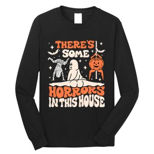 ThereS Some Horrors In This House Ghost Pumpkin Halloween Long Sleeve Shirt