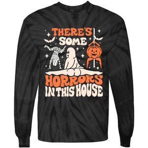 ThereS Some Horrors In This House Ghost Pumpkin Halloween Tie-Dye Long Sleeve Shirt