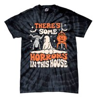 ThereS Some Horrors In This House Ghost Pumpkin Halloween Tie-Dye T-Shirt