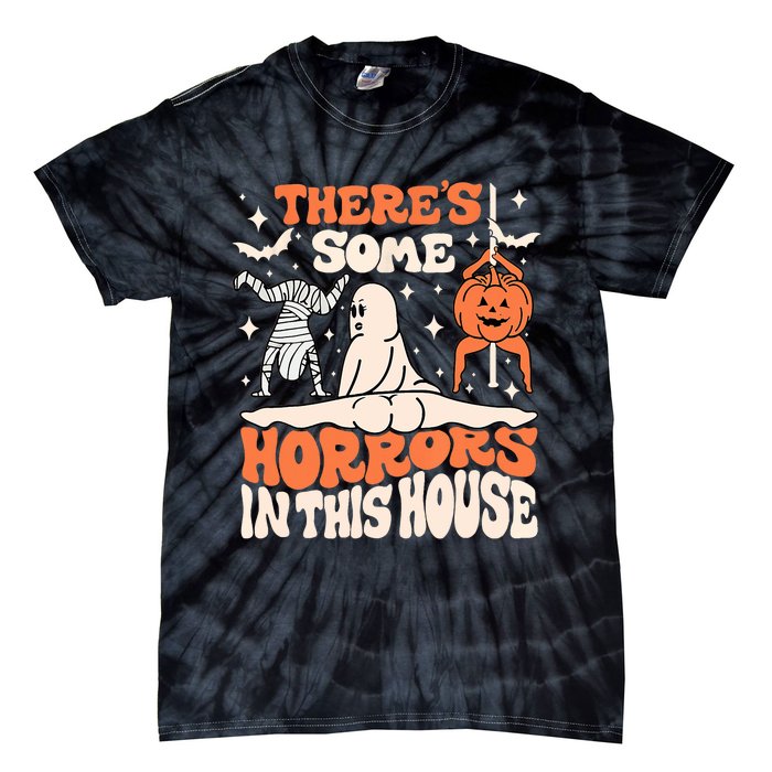 ThereS Some Horrors In This House Ghost Pumpkin Halloween Tie-Dye T-Shirt