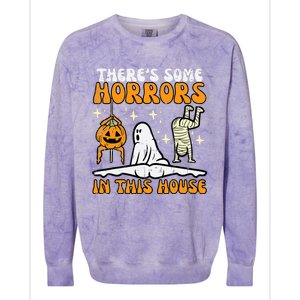 Theres Some Horrors In This House Funny Halloween Colorblast Crewneck Sweatshirt