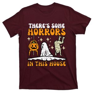 Theres Some Horrors In This House Funny Halloween T-Shirt