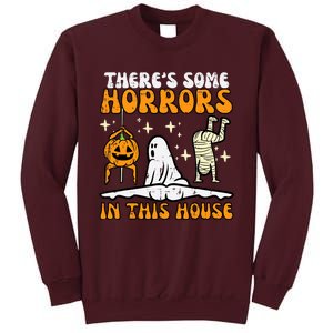 Theres Some Horrors In This House Funny Halloween Tall Sweatshirt