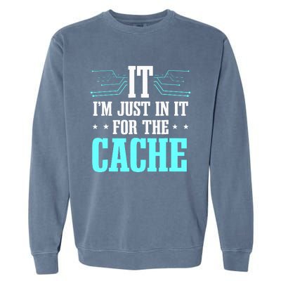 Tech Support Help Desk It Cache Call Center Agent Garment-Dyed Sweatshirt