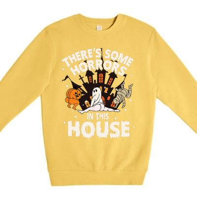 Theres Some Horrors In This House Ghost Halloween Funny Premium Crewneck Sweatshirt