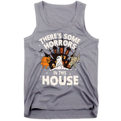 Theres Some Horrors In This House Ghost Halloween Funny Tank Top