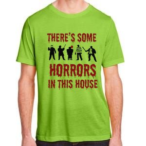 ThereS Some Horrors In This House Halloween Funny Adult ChromaSoft Performance T-Shirt