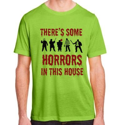 ThereS Some Horrors In This House Halloween Funny Adult ChromaSoft Performance T-Shirt