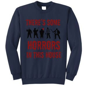 ThereS Some Horrors In This House Halloween Funny Sweatshirt