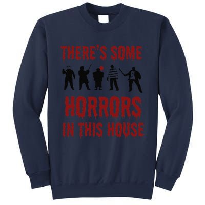 ThereS Some Horrors In This House Halloween Funny Sweatshirt