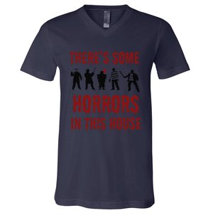 ThereS Some Horrors In This House Halloween Funny V-Neck T-Shirt