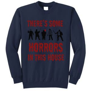 ThereS Some Horrors In This House Halloween Funny Tall Sweatshirt