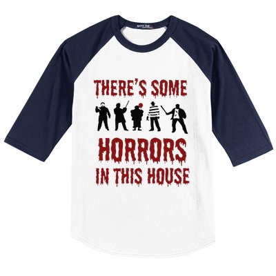 ThereS Some Horrors In This House Halloween Funny Baseball Sleeve Shirt