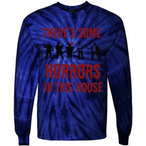 ThereS Some Horrors In This House Halloween Funny Tie-Dye Long Sleeve Shirt