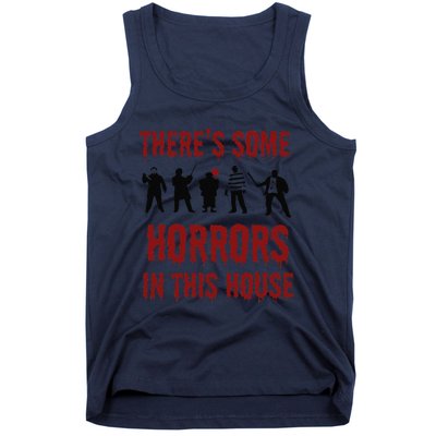 ThereS Some Horrors In This House Halloween Funny Tank Top