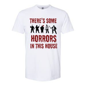 ThereS Some Horrors In This House Halloween Funny Softstyle CVC T-Shirt