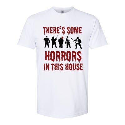 ThereS Some Horrors In This House Halloween Funny Softstyle CVC T-Shirt