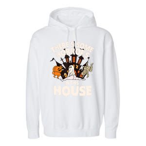 Theres Some Horrors In This House Pumpkin Ghost Halloween Garment-Dyed Fleece Hoodie