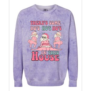 ThereS Some Ho Ho Hos In This House Funny Christmas Gift Colorblast Crewneck Sweatshirt