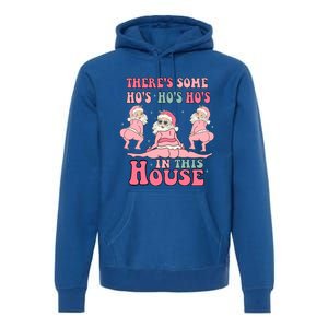 ThereS Some Ho Ho Hos In This House Funny Christmas Gift Premium Hoodie