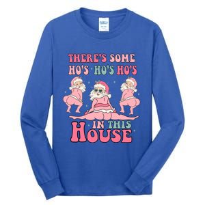 ThereS Some Ho Ho Hos In This House Funny Christmas Gift Tall Long Sleeve T-Shirt