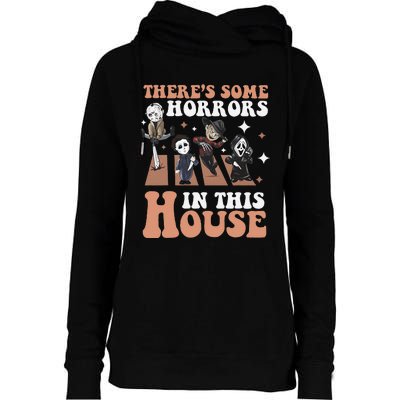 ThereS Some Horrors In This House Funny Horror Characters Womens Funnel Neck Pullover Hood