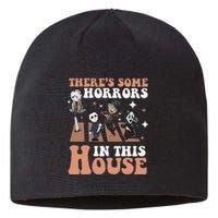 ThereS Some Horrors In This House Funny Horror Characters Sustainable Beanie