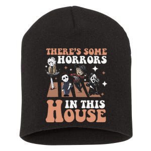 ThereS Some Horrors In This House Funny Horror Characters Short Acrylic Beanie